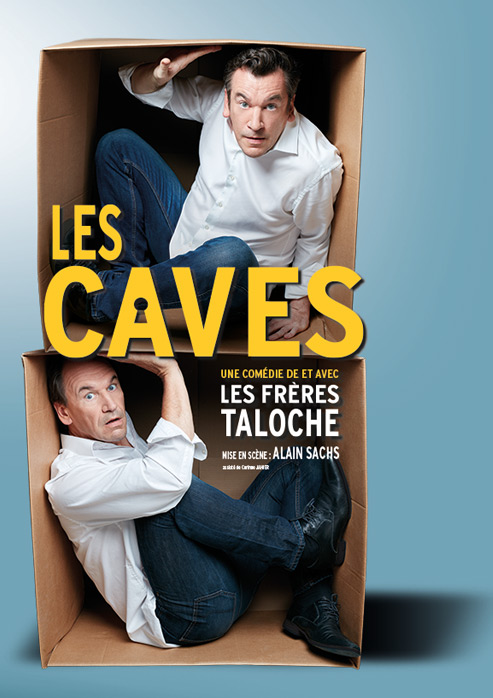 Les Caves des Frères Tachoche mise en scène Alain Sachs