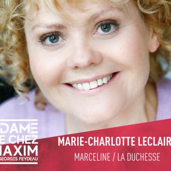 Marie-Charlotte Leclaire est Marceline mais également une Duchesse